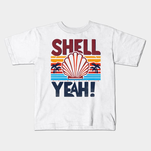 Shell Yeah Beach Kids T-Shirt by SimpliPrinter